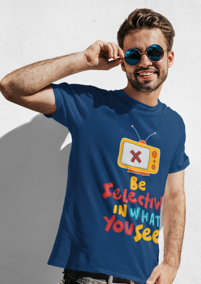 Be selective in what you see graphic printed round neck tshirt