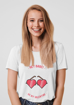 Valentines day Hey babe be my valentine graphic printed Round Neck tshirt