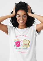 Valentine's day You are totally my jam graphic printed Round neck tshirt
