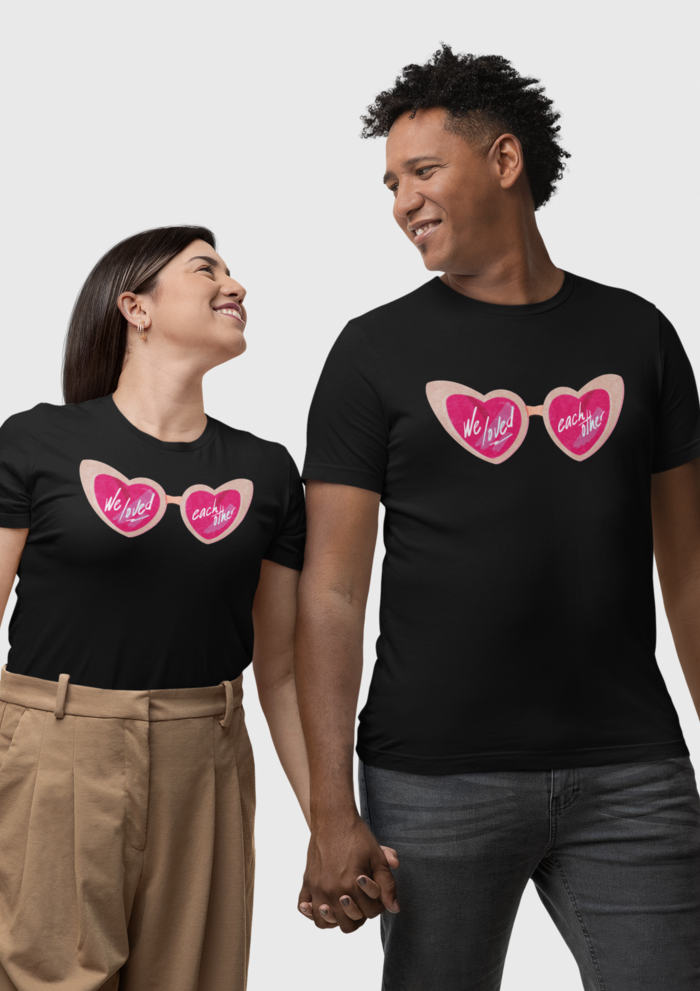 Valentines day We loved each other graphic printed Round Neck tshirt