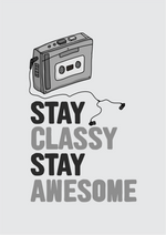 Stay classy stay awesome graphic printed round neck tshirt