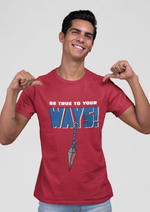 Be true to your ways graphic printed round neck tshirt