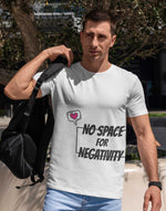 Men's white no space for negativity graphic printed tshirt