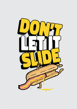 Don't let it slide graphic printed Oversized tshirt