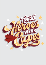 Not all heroes wear caoes graphic printed round neck tshirt