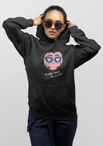 Valentines day I only have eyes for you graphic printed Hoodie