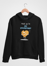 Valentines day Would you be my valentine graphic printed Hoodie