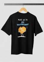Valentines day Would you be me valentine graphic printed Oversized tshirt