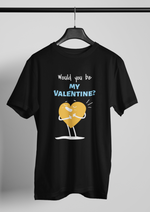 Valentines day Would you be my valentine graphic printed Round Neck tshirt
