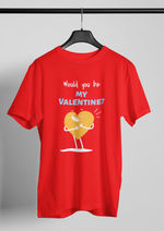 Valentines day Would you be my valentine graphic printed Round Neck tshirt
