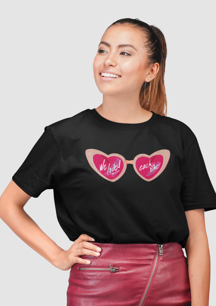 Valentines day We loved each other graphic printed Round Neck tshirt