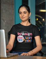 Women's Black Women Can do Everything graphic printed tshirt