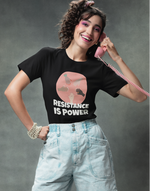 Women's Black be Resistance is power graphic printed tshirt