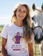 Women's White be bold be strong graphic printed tshirt