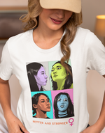 Women's White better and stronger graphic printed tshirt