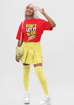 Don't let it slide graphic printed Oversized tshirt