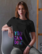 Women's black you can do it graphic printed tshirt