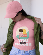Women's pink You are enough graphic printed tshirt