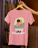 Women's pink You are enough graphic printed tshirt