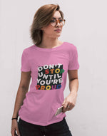 Women's pink dont stop graphic printed tshirt