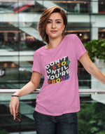 Women's pink dont stop graphic printed tshirt