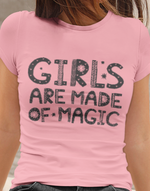 Women's pink girls are made of magic graphic printed tshirt